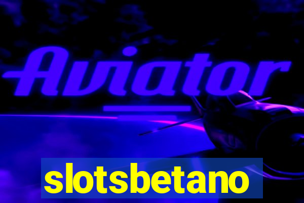 slotsbetano