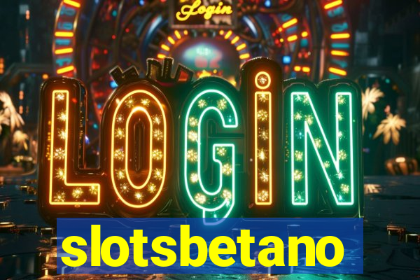 slotsbetano