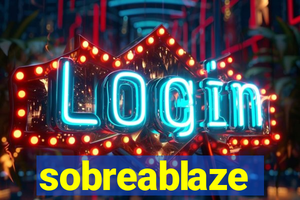 sobreablaze