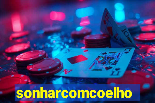 sonharcomcoelho