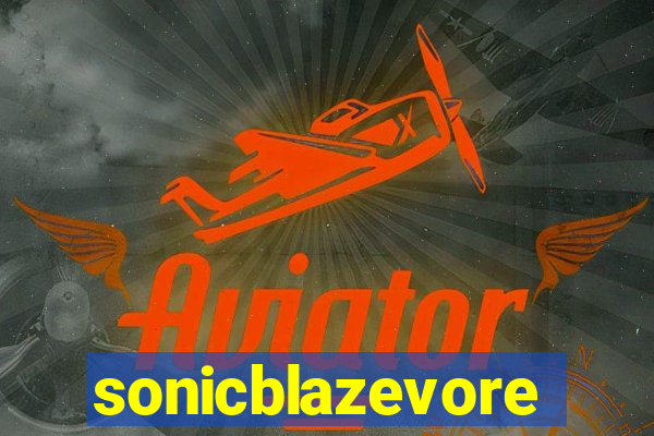 sonicblazevore