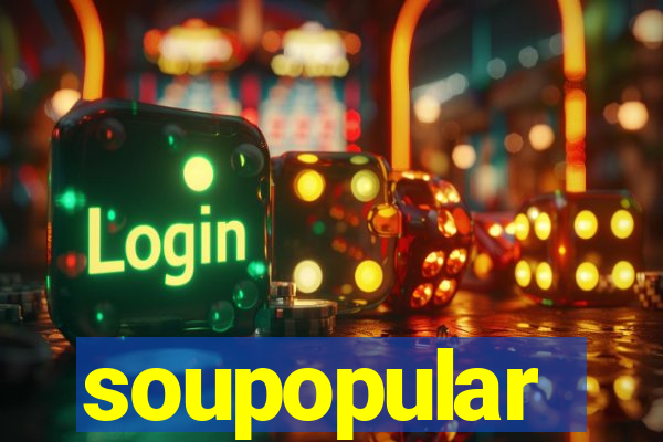 soupopular