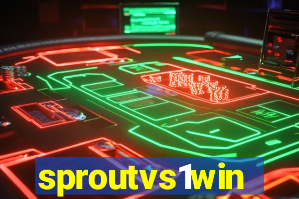 sproutvs1win