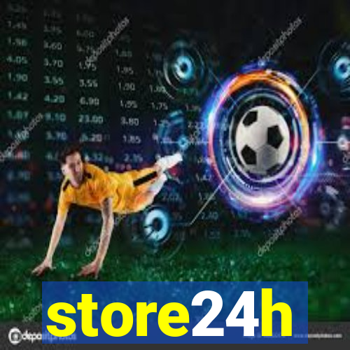 store24h