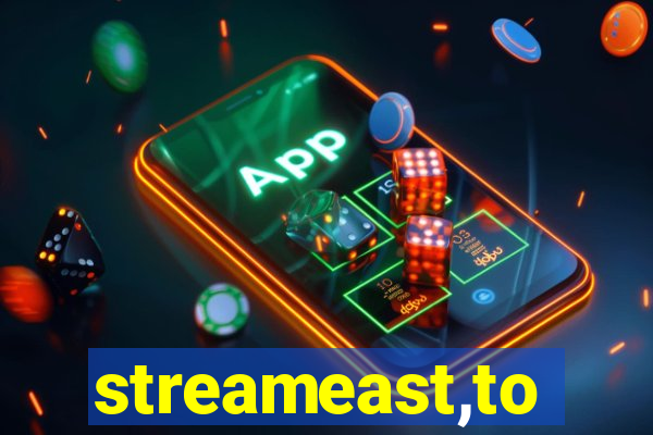 streameast,to