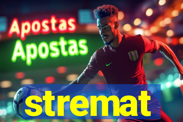 stremat