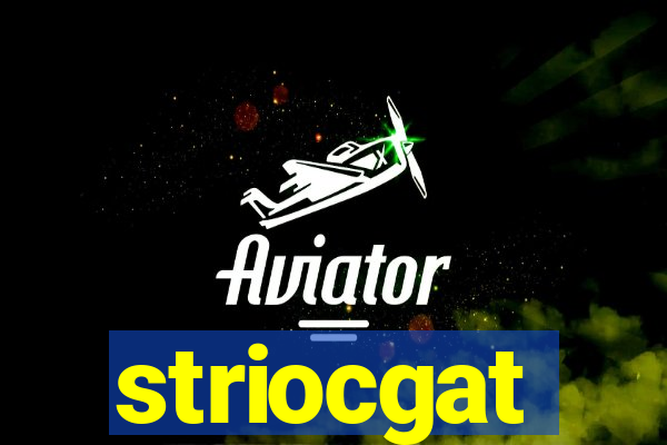 striocgat