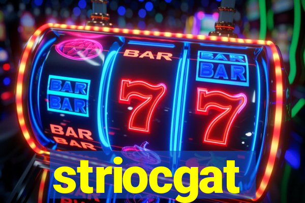 striocgat