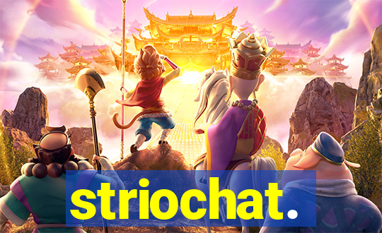 striochat.