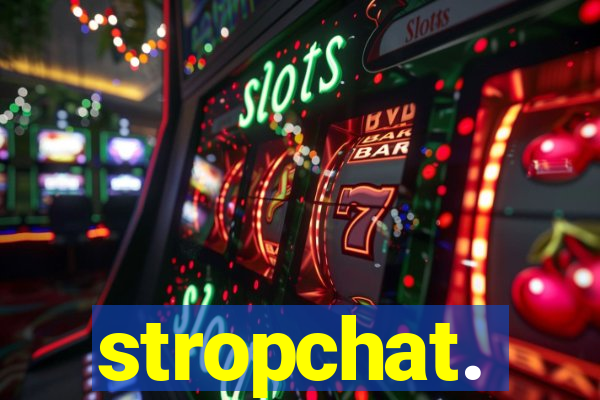 stropchat.