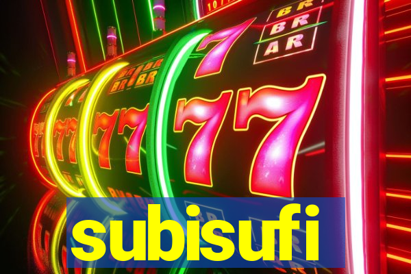 subisufi