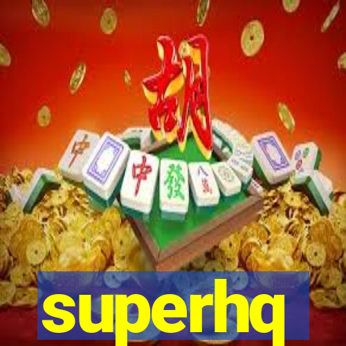 superhq