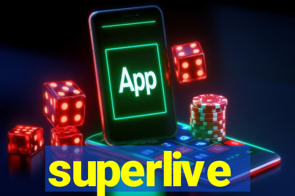 superlive