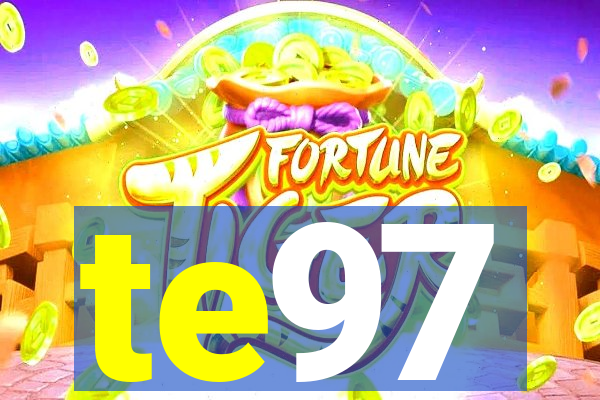 te97