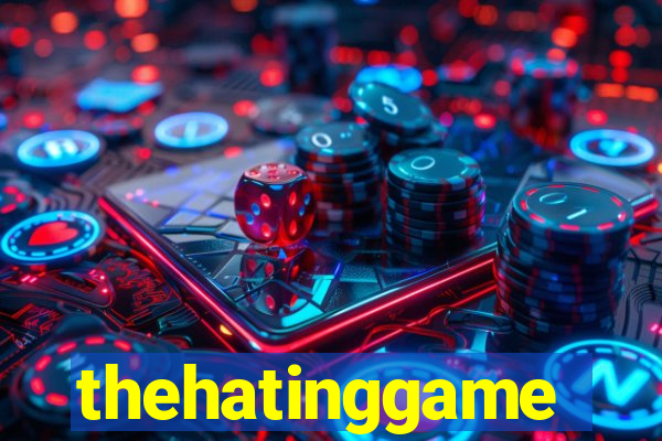 thehatinggame