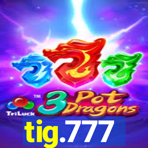 tig.777