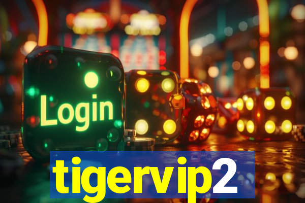 tigervip2