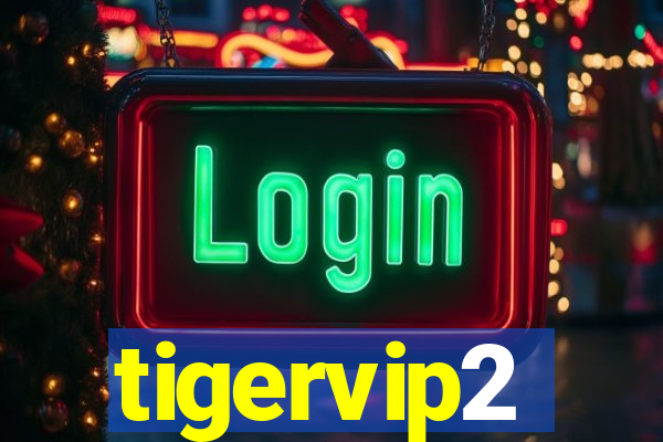 tigervip2