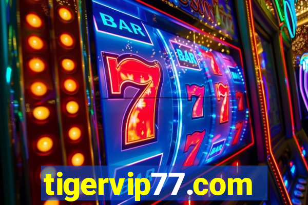 tigervip77.com