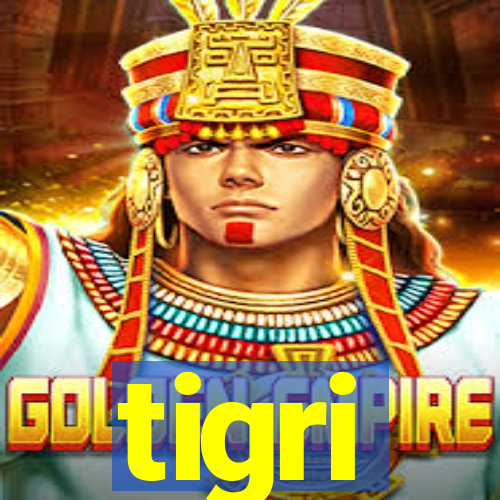 tigri