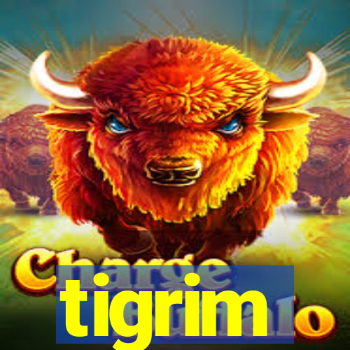 tigrim