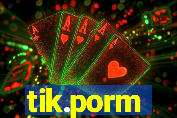 tik.porm