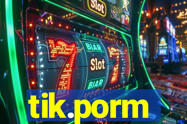 tik.porm