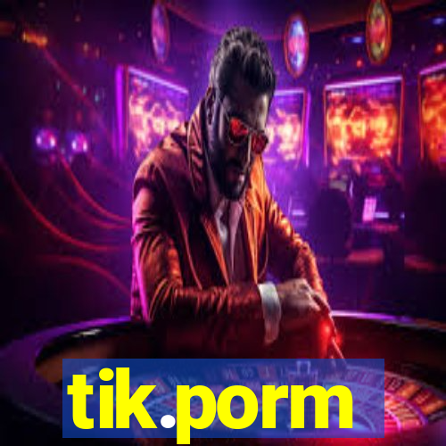 tik.porm