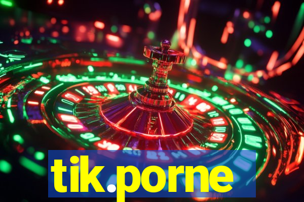 tik.porne