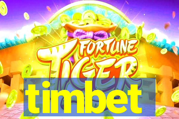 timbet