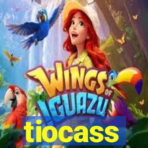 tiocass