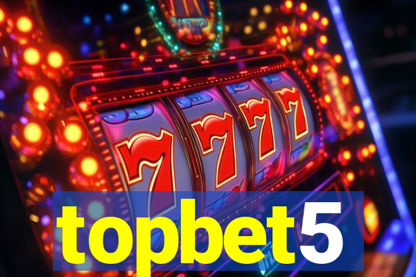 topbet5