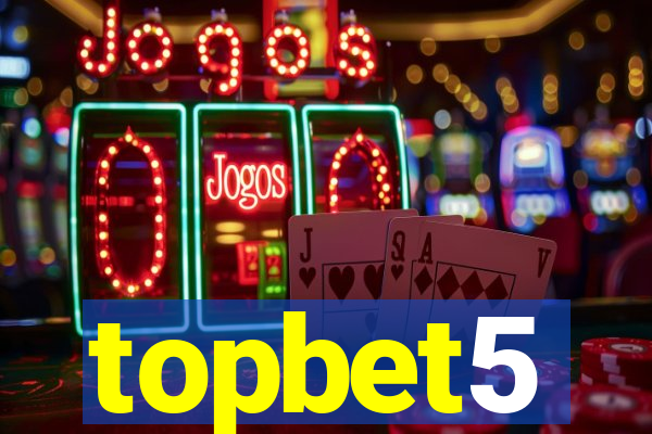 topbet5