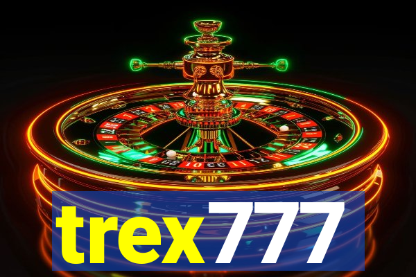 trex777