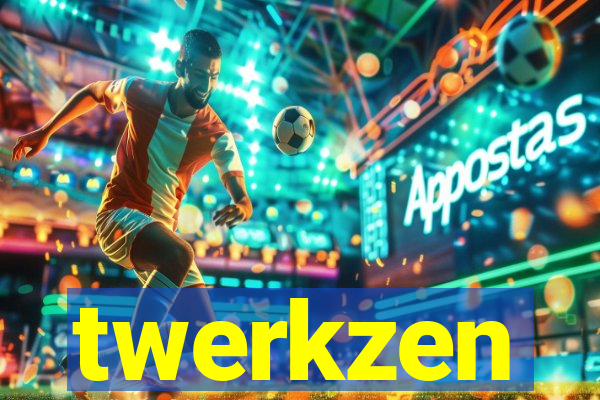 twerkzen