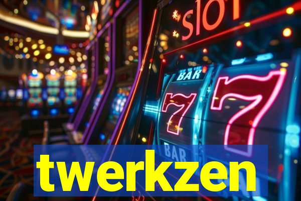 twerkzen