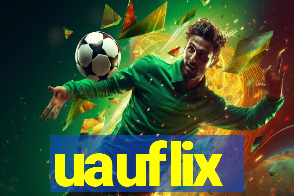 uauflix