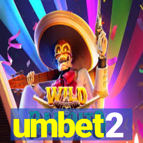 umbet2