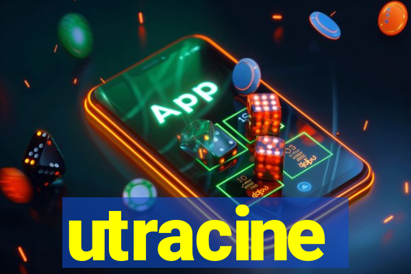 utracine