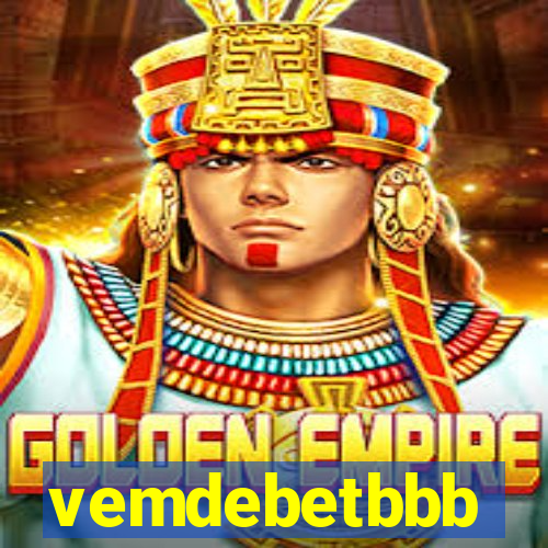 vemdebetbbb