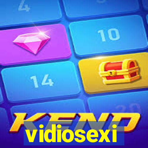 vidiosexi