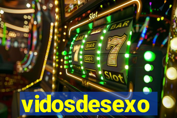 vidosdesexo