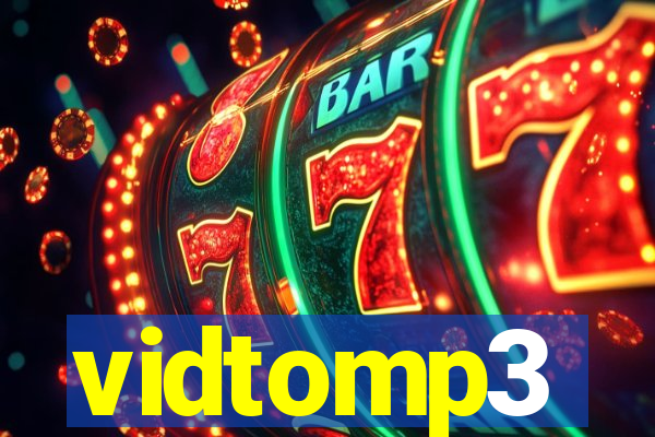 vidtomp3