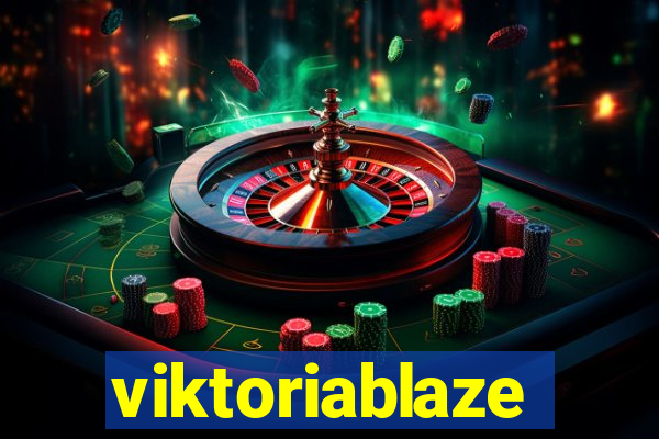 viktoriablaze