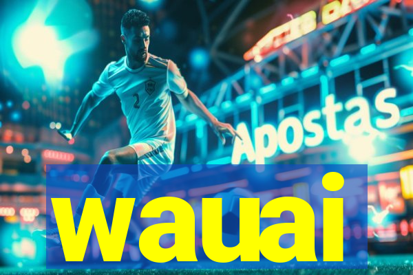 wauai