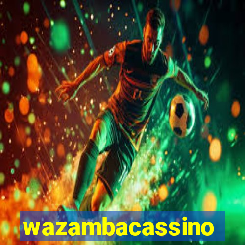 wazambacassino