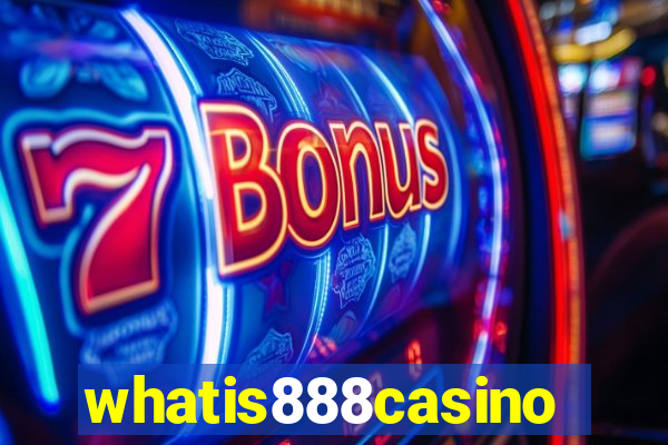 whatis888casino