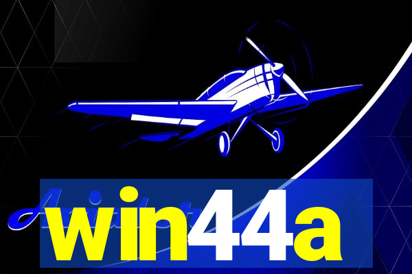 win44a