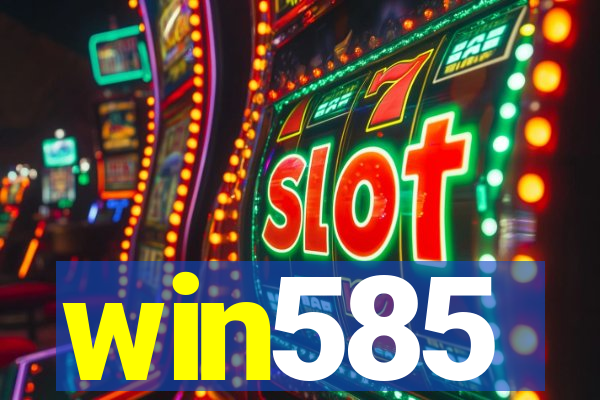 win585