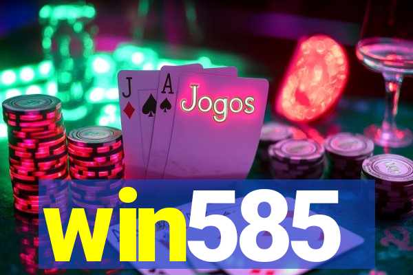 win585